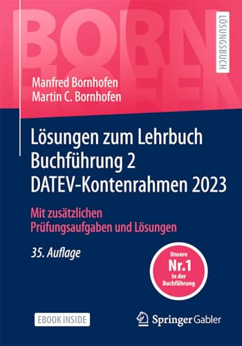 Lösungen zum Lehrbuch Buchführung 2 DATEV-Kontenrahmen 2023: Mit zusätzlichen Prüfungsaufgaben und Lösungen (Bornhofen Buchführung 2 LÖ) von Springer