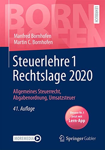 Steuerlehre 1 Rechtslage 2020: Allgemeines Steuerrecht, Abgabenordnung, Umsatzsteuer (Bornhofen Steuerlehre 1 LB) von Springer