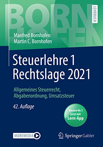 Steuerlehre 1 Rechtslage 2021: Allgemeines Steuerrecht, Abgabenordnung, Umsatzsteuer (Bornhofen Steuerlehre 1 LB)