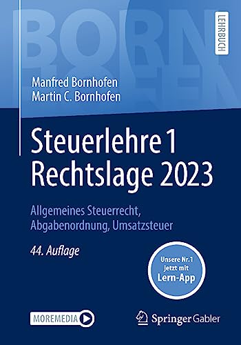Steuerlehre 1 Rechtslage 2023: Allgemeines Steuerrecht, Abgabenordnung, Umsatzsteuer (Bornhofen Steuerlehre 1 LB) von Springer Gabler