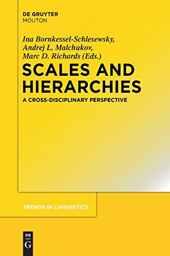 Scales and Hierarchies: A Cross-Disciplinary Perspective (Trends in Linguistics. Studies and Monographs [TiLSM], 277, Band 277) von de Gruyter Mouton