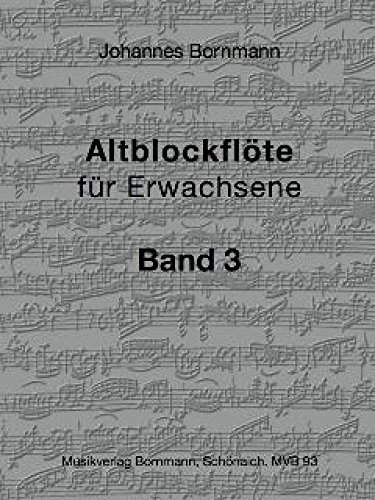 Bornmann: Altblockflöte für Erwachsene, Bd. 3 von Musikverlag Bornmann