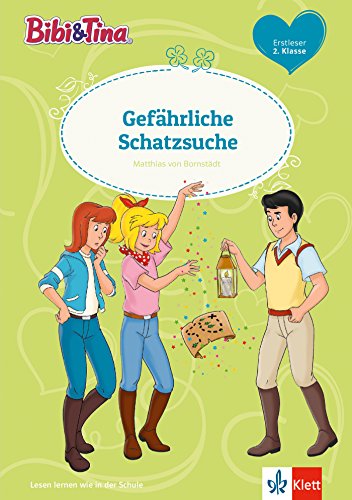 Bibi & Tina: Gefährliche Schatzsuche: Erstleser 2. Klasse ab 7 Jahren (A5 Lese-Heft) (Bibi und Tina)