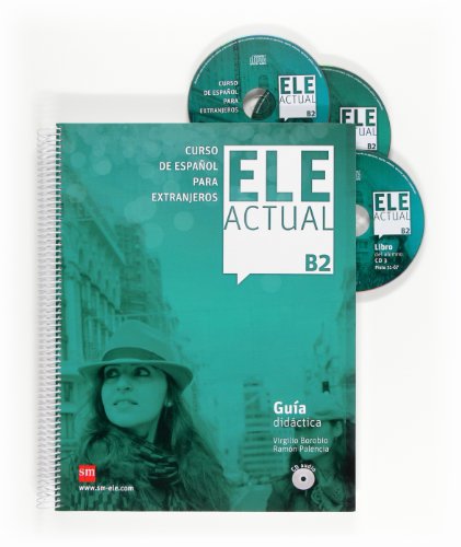 ELE actual, B2. Guía didáctica: Guia didactica + CDs B2 von EDICIONES SM