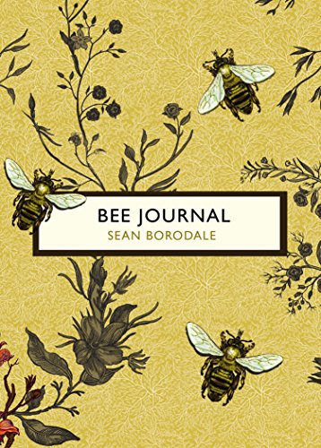 Bee Journal (The Birds and the Bees): Sean Borodale - Vintage Birds & Bees (Vintage Classic Birds and Bees Series) von Random House UK Ltd