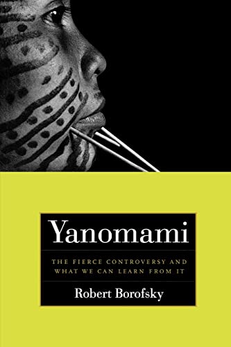 Yanomami: The Fierce Controversy and What We Can Learn from It (California Series in Public Anthropology, Band 12) von University of California Press