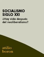 Socialismo : siglo XXI : ¿hay vida después del neoliberalismo? (pensar, Band 20) von HIRU
