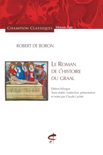 Le Roman de l'histoire du Graal von CHAMPION