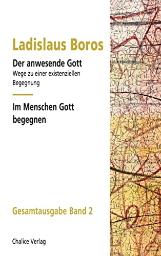 Der anwesende Gott | Im Menschen Gott begegnen: Gesamtausgabe Band 2