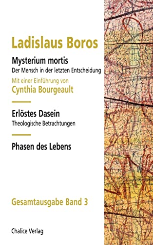 Mysterium mortis | Erlöstes Dasein | Phasen des Lebens: Gesamtausgabe Band 3