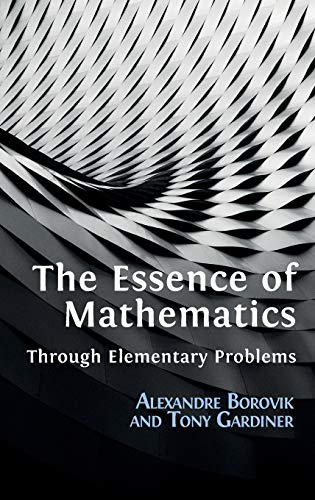 The Essence of Mathematics Through Elementary Problems The Essence of Mathematics Through Elementary Problems von Open Book Publishers