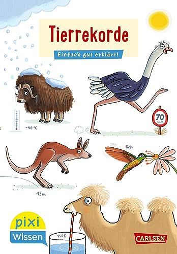 Pixi Wissen 116: Tierrekorde: Einfach gut erklärt! | Allgemeinwissen für Grundschulkinder (116) von Carlsen