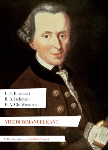 Vite di Immanuel Kant (Mille e una storia) von La Scuola di Pitagora