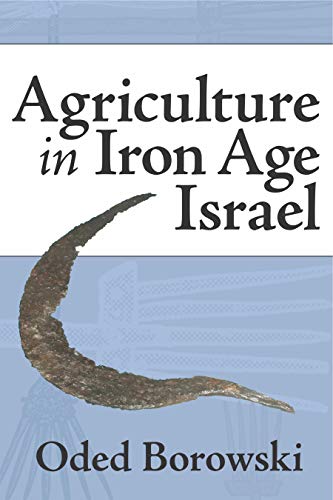 Agriculture in Iron Age Israel von Eisenbrauns