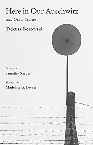 Here in Our Auschwitz and Other Stories: The Fully Restored Text (Margellos World Republic of Letters) von Yale University Press