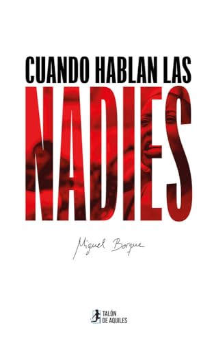 Cuando hablan las nadies Cuando hablan las nadies von Talón de Aquiles