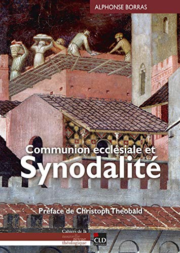 Communion ecclésiale et synodalité von CLD
