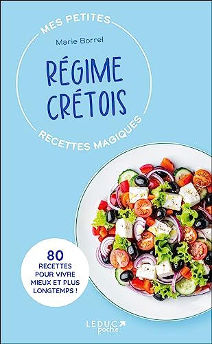 Mes petites recettes magiques régime crétois - édition 2023: 80 RECETTES POUR VIVRE MIEUX ET PLUS LONGTEMPS !