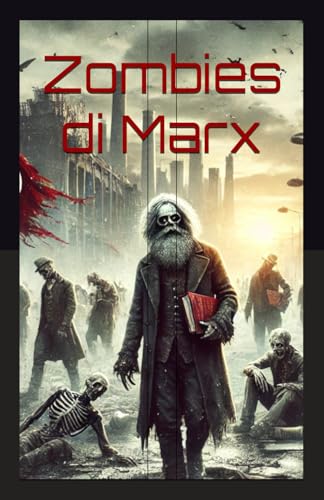 Zombies di Marx: il ritorno della ragion pratica von Edizioni Samitzad