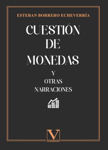 Cuestión de monedas: Y otras narraciones (Biblioteca Cubana, Band 1) von Editorial Verbum