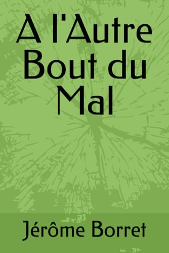 A l'Autre Bout du Mal von JB