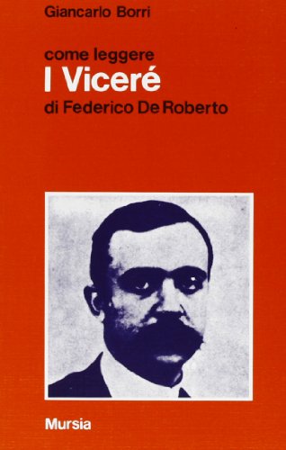 Come leggere «I viceré» di Federico De Roberto von Mursia