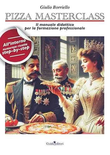 Pizza masterclass. Il manuale didattico per la formazione professionale Pizza masterclass. Il manuale didattico per la formazione professionale von Guida