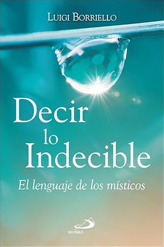 Decir lo Indecible: El lenguaje de los místicos (Caminos, Band 148) von SAN PABLO