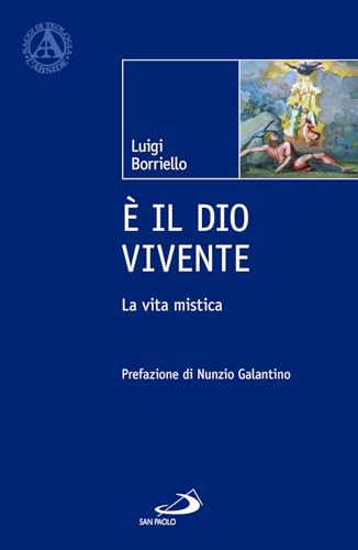 È il Dio vivente. La vita mistica (L' abside) von San Paolo Edizioni