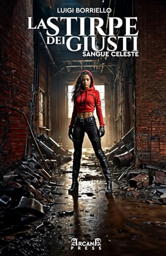 La Stirpe dei Giusti: Sangue celeste von Independently published