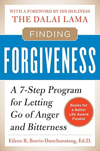 Finding Forgiveness: A 7-Step Program for Letting Go of Anger and Bitterness