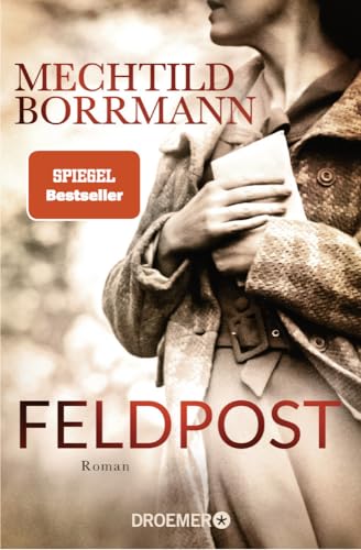 Feldpost: Roman | SPIEGEL Bestseller-Autorin | Von wahren Begebenheiten inspiriert