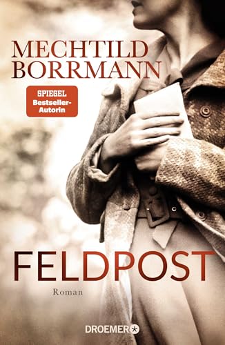 Feldpost: Roman | SPIEGEL Bestseller-Autorin | Von wahren Begebenheiten inspiriert von Droemer Knaur*