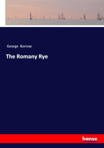 The Romany Rye von hansebooks