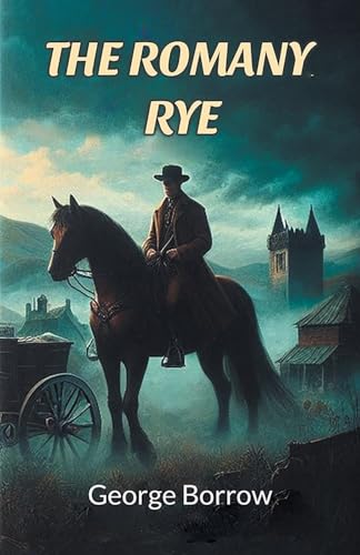 The Romany Rye The Romany Rye von Double 9 Books