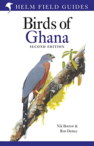 Field Guide to the Birds of Ghana: Second Edition (Helm Field Guides)