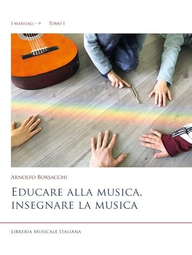 Educare alla musica, insegnare la musica (I manuali)