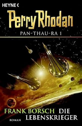 Pan-Thau-Ra 1: Die Lebenskrieger: Perry Rhodan-Roman