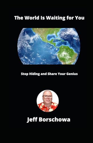 The World Is Waiting for You: Stop Hiding and Share Your Genius The World Is Waiting for You: Stop Hiding and Share Your Genius von Independently published