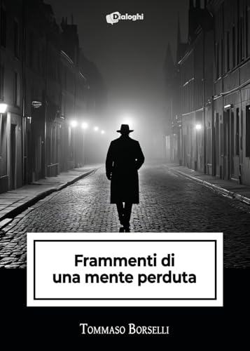 Frammenti di una mente perduta (Intrecci) von Dialoghi