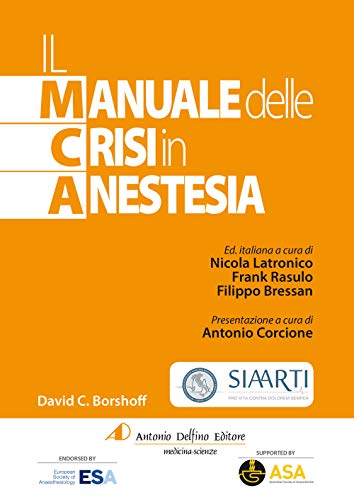Il manuale delle crisi in anestesia von Antonio Delfino Editore