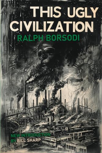 This Ugly Civilization