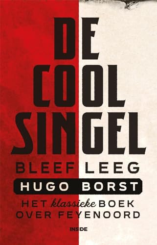 De Coolsingel bleef leeg: het klassieke boek over Feyneoord von Inside
