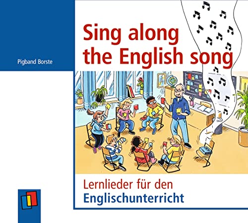 Sing along the English song: Lernlieder für den Englischunterricht von Verlag an der Ruhr