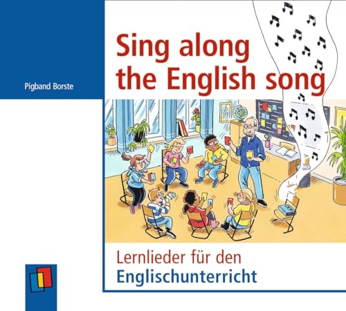 Sing along the English song: Lernlieder für den Englischunterricht von Verlag an der Ruhr