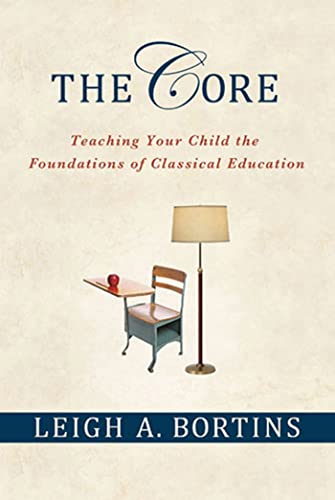 CORE: Teaching Your Child the Foundations of Classical Education
