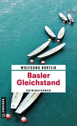 Basler Gleichstand: Kriminalroman (Hobbydetektiv Melchior Fischer) von Gmeiner Verlag