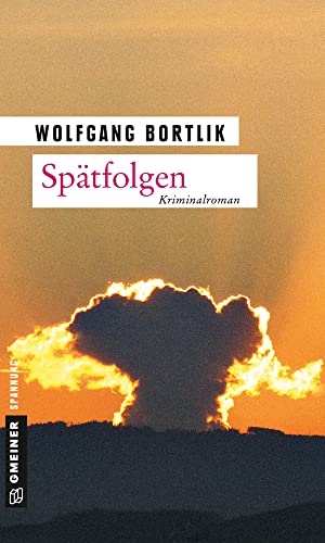 Spätfolgen: Kriminalroman (Hobbydetektiv Melchior Fischer) von Gmeiner-Verlag