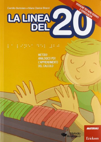 La linea del 20. Metodo analogico per l'apprendimento del calcolo. Con strumento. Con CD-ROM (I materiali)