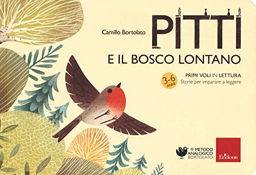 Pitti e il bosco lontano. Primi voli in lettura. Storie per imparare a leggere (Metodo analogico) von Erickson